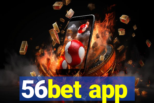 56bet app